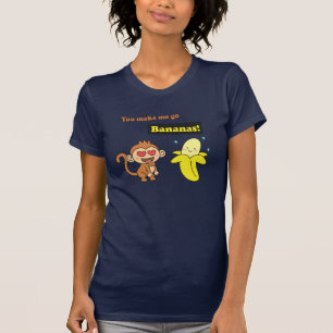 Du machst mich verrückt nach Bananen, Süße Liebesh T-Shirt