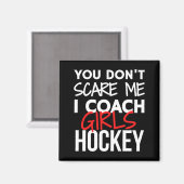 Du machst mir keine Angst, dass ich Mädchen Hockey Magnet (Vorderseite/Rückseite)
