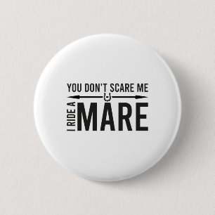 Du machst mir nichts aus, dass ich eine Mare-Funny Button