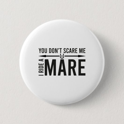 Du machst mir nichts aus, dass ich eine Mare-Funny Button (Vorderseite)