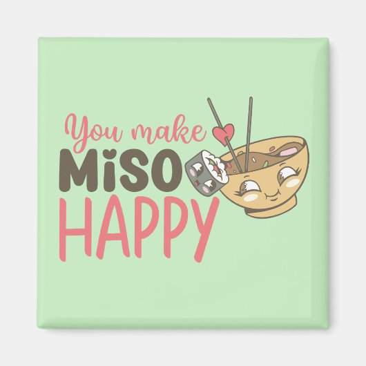 Du machst Miso Happy Funny Food Niedlichen Valenti Magnet (Vorne)