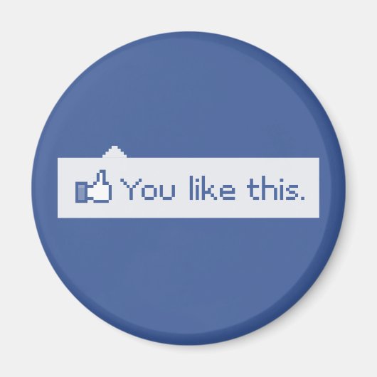 Du magst dieses lustige Facebook Magnet (Vorne)
