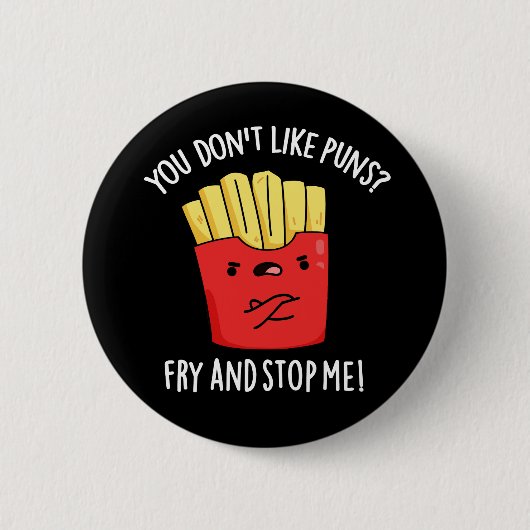 Du magst keine Bratpfeifen und stoppst mich dunkel Button (Vorderseite)