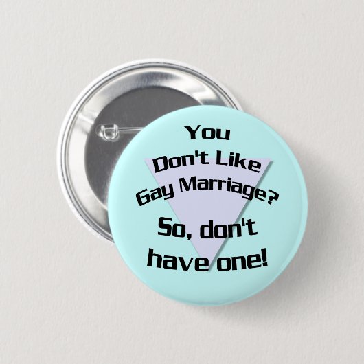 Du magst keine Homosexuellenehe? Button (Vorne & Hinten)