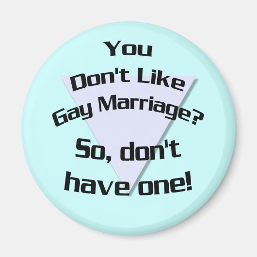 Du magst keine Homosexuellenehe? (Magnet) Magnet (Vorne)