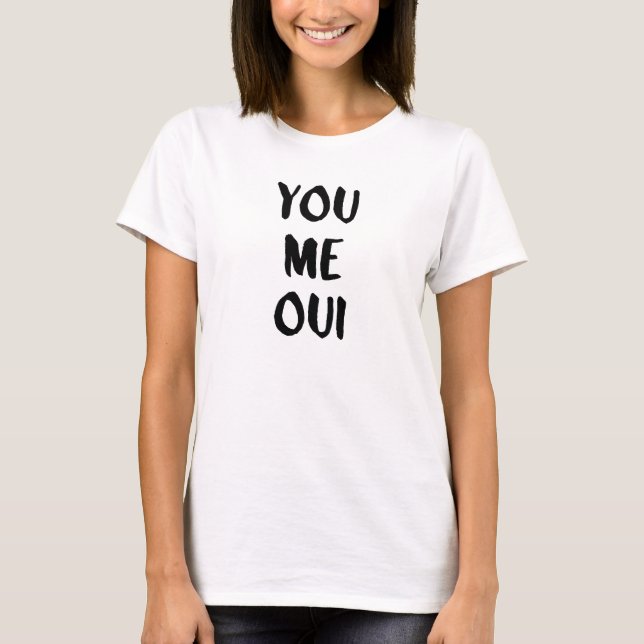 Du Me Oui | Französische Typografie T-Shirt (Vorderseite)