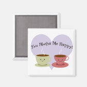 Du mocha me glücklich magnet (Vorderseite/Rückseite)