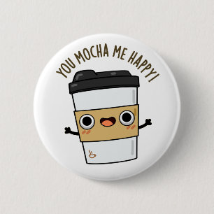 Du mocha me glückliche lustige Kaffeepause Button