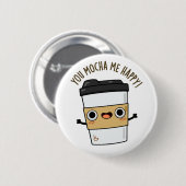 Du mocha me glückliche lustige Kaffeepause Button (Vorne & Hinten)