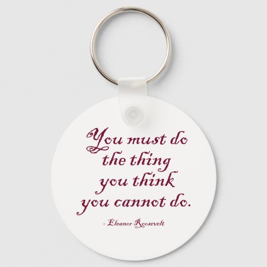 Du musst das tun, was du für unmöglich hältst schlüsselanhänger (Vorderseite)