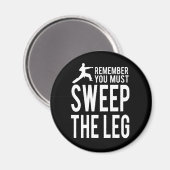 Du musst den Schwanz fegen Magnet (Vorderseite/Rückseite)