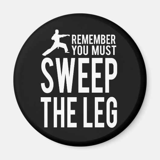 Du musst den Schwanz fegen Magnet (Vorne)