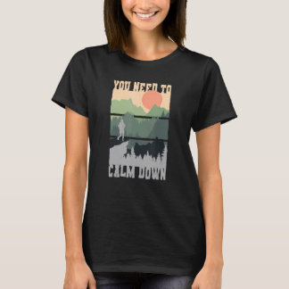 Du musst dich beruhigen Meditation T-Shirt