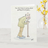 Du musst dir keine Sorgen machen, alt und grau zu  Karte (Gelbe Blume)