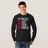 Du Musst Herz T-Shirt (Vorne ganz)