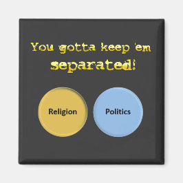 Du musst mich getrennt behalten haben - Politik un Magnet