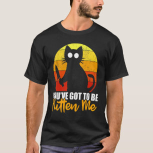 Du musst mich veräppeln Halloween-Katze-Messer T-Shirt