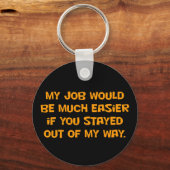 Du musst mir aus dem Weg gehen (2) Schlüsselanhänger (Vorderseite)