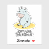 Du musst mir einen lustigen Ziegenpun geben Aufkleber (Blatt)