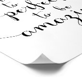 Du musst nicht perfekt sein, um Phantastisch zu se Poster (Ecke)