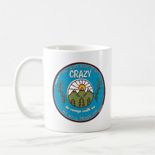 Du musst nicht verrückt sein, um mit uns zu zelten kaffeetasse