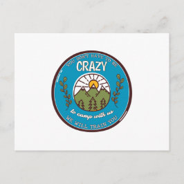 Du musst nicht verrückt sein, um mit uns zu zelten postkarte