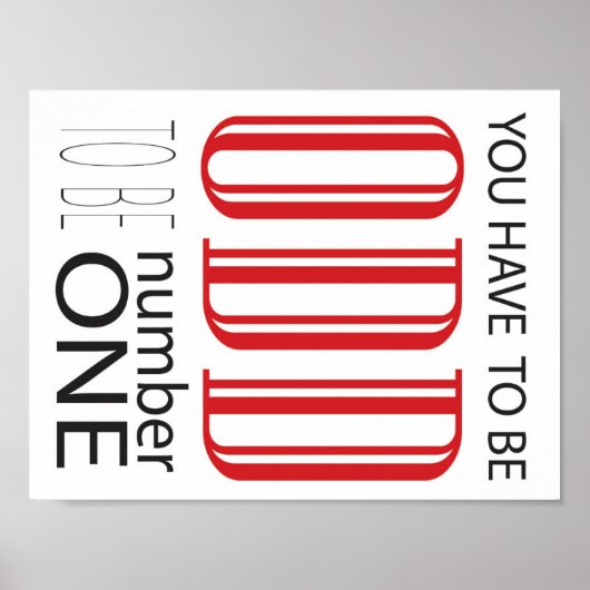 Du musst seltsam sein, Nummer eins zu sein Poster (Vorne)