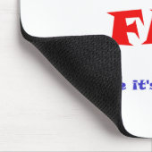 Du nennst mich "FAT", als ob es etwas Schlechtes w Mousepad (Ecke)