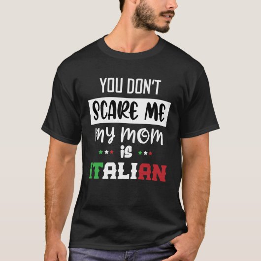 Du nicht kümmern Mich Meine Mama ist Italienisch I T-Shirt (Vorderseite)