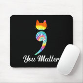 Du Problem Semikolon Tie Dye Katze Suizidpräventio Mousepad (Mit Mouse)