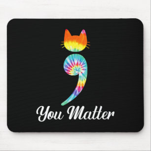 Du Problem Semikolon Tie Dye Katze Suizidpräventio Mousepad