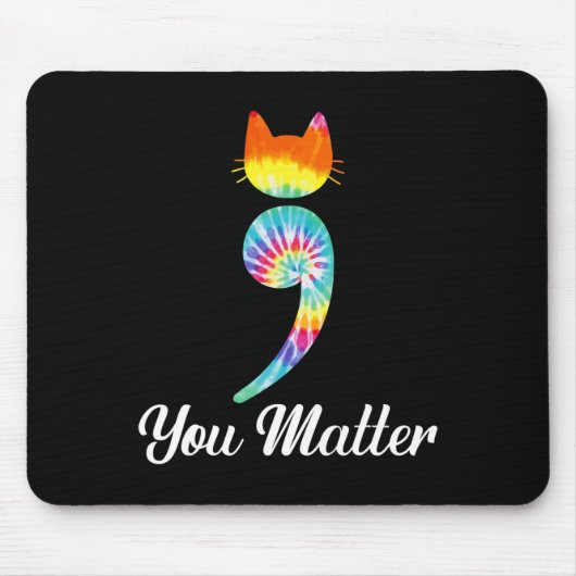 Du Problem Semikolon Tie Dye Katze Suizidpräventio Mousepad (Vorne)