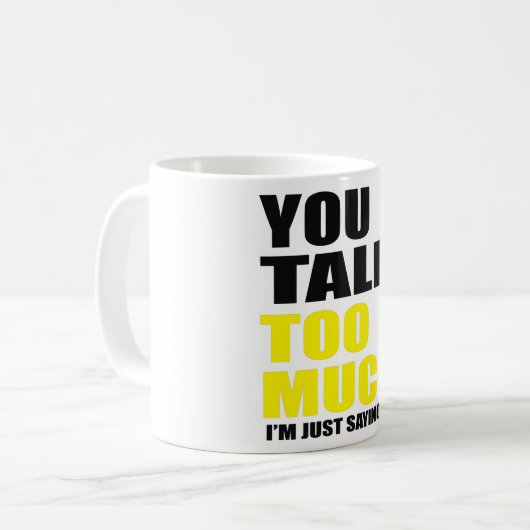 Du redest zu viel Speak Chat Kaffeetasse (Vorderseite Links)