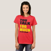 Du redest zu viel Speak Chat T-Shirt (Vorne ganz)