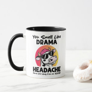 Du riechst nach Drama Kopfschmerzen Sarkastische K Tasse