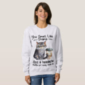 Du riechst wie Drama-Funny-Kat-Zitate Sweatshirt (Vorne ganz)