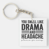 Du riechst wie Drama & Headaches Funny Geschenk Schlüsselanhänger (Vorderseite)