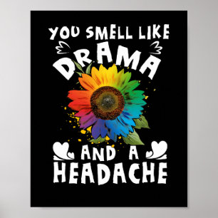 Du riechst wie Drama und Kopfschmerzen Poster
