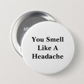 Du riechst wie ein Kopfschmerz Button (Vorne & Hinten)