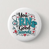 Du RN Gute Hände Krankenschwester Button (Vorderseite)