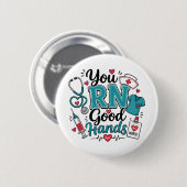 Du RN Gute Hände Krankenschwester Button (Vorne & Hinten)