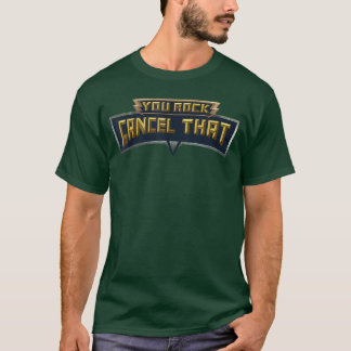 Du Rockst Cancelhat Funnyee Mädchen T-Shirt