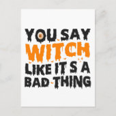 Du sagst Hexe, als wäre es ein schlechtes Hallowee Postkarte (Vorderseite)