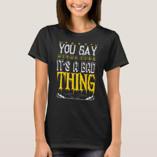 Du sagst Hexe gefällt ihr schlechtes Halloween-Cos T-Shirt