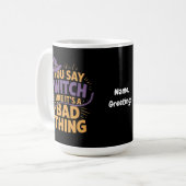 Du sagst Hexe gefällt ihr schlechtes Halloween Kaffeetasse (Vorderseite Links)