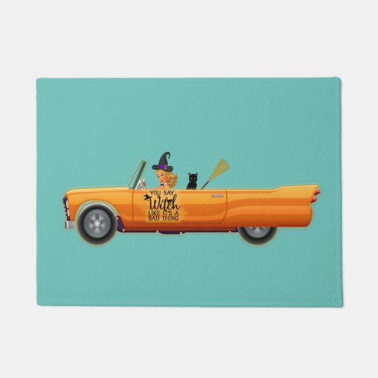 Du sagst, Hexe mag das Schlechte Fußmatte (Vorderseite)