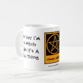 Du sagst, ich bin eine Hexe - heidnisch-wickanisch Kaffeetasse (Vorderseite Links)