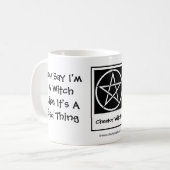 Du sagst, ich bin eine Hexe - heidnisch-wickanisch Kaffeetasse (Vorderseite Links)