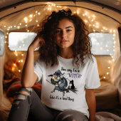 Du sagst, ich bin eine Hexe T-Shirt