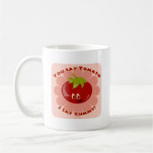 Du sagst Tomato! Kaffeetasse (Links)